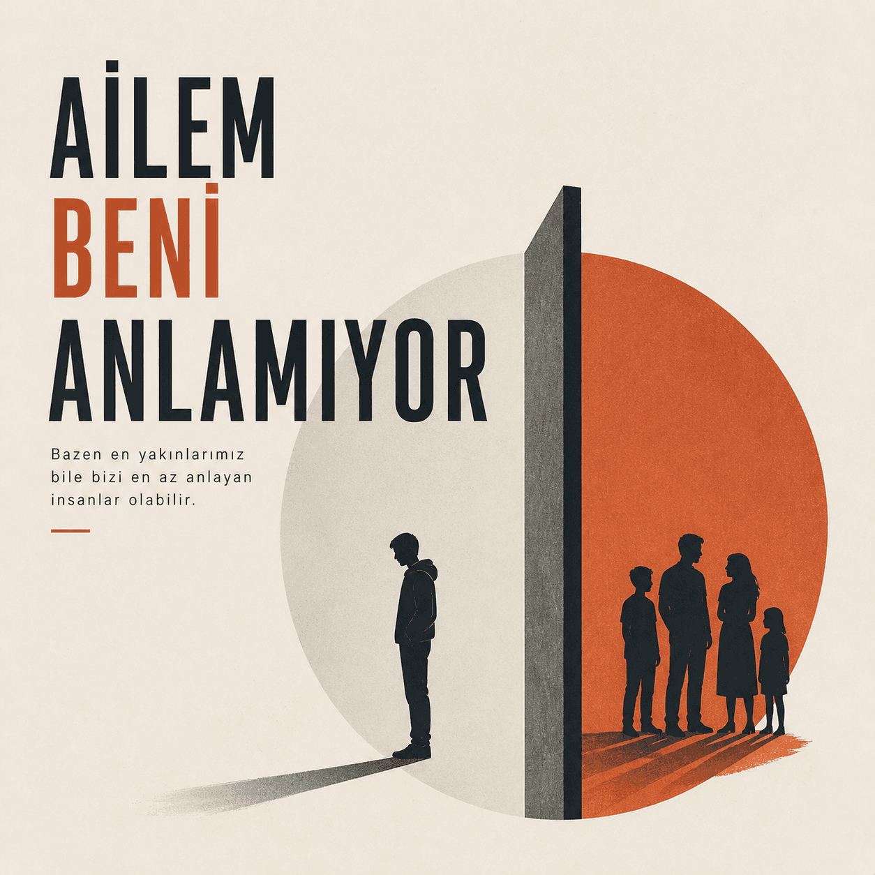 Ailem Beni Anlamıyor
